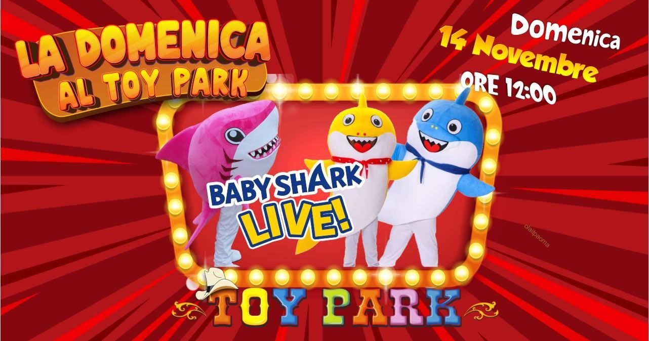 La domenica al Toy Park - Baby Shark