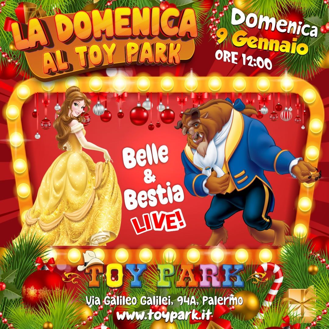 La domenica al Toy Park - Belle e Bestia Live, parco divertimenti Toy Park Palermo