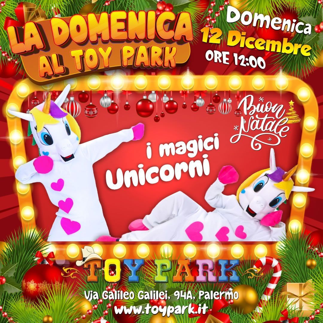 La domenica al Toy Park - i Magici Unicorni, parco divertimenti Toy Park Palermo