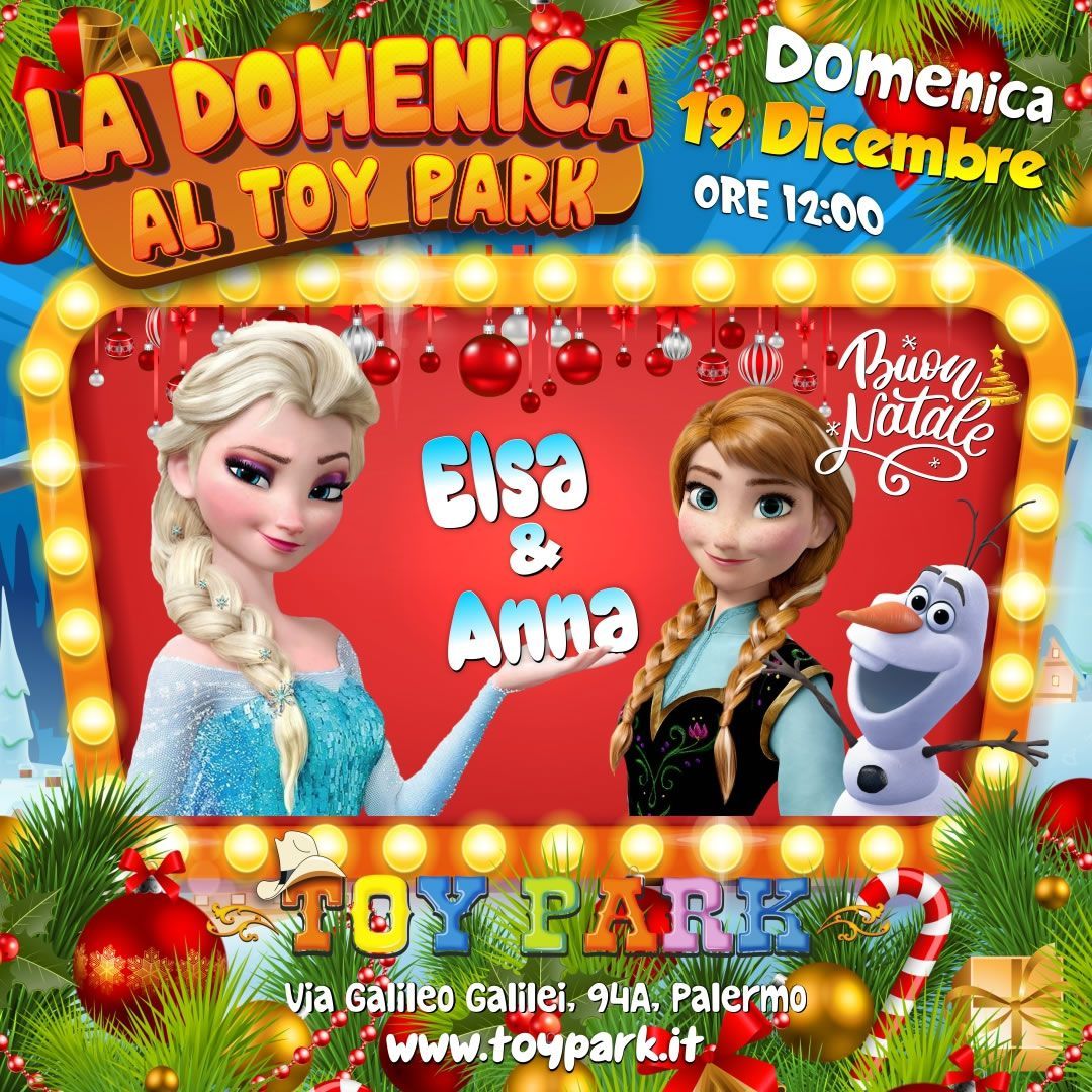 La domenica al Toy Park - Elsa e Anna di Frozen, parco divertimenti Toy Park Palermo