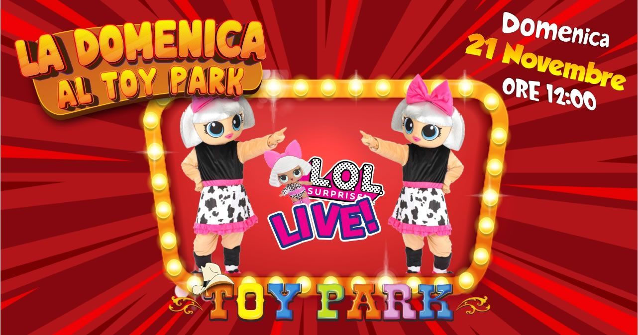 La domenica al Toy Park - Lol Diva